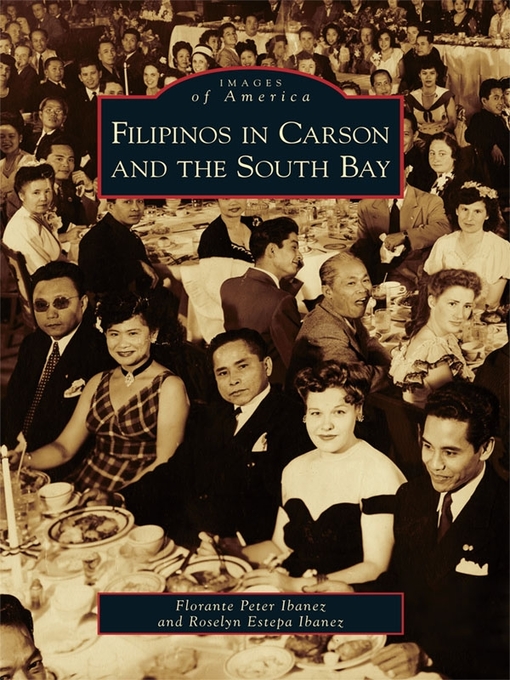 Title details for Filipinos in Carson and the South Bay by Florante Peter Ibanez - Available